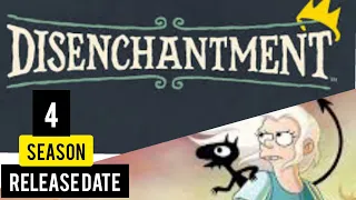 DISENCHANTMENT SEASON 4: RELEASE DATE, CAST, PLOTS AND WHATEVER WE KNOW