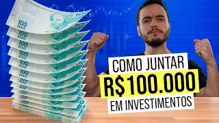 COMO JUNTAR R$ 100 MIL REAIS EM INVESTIMENTOS?