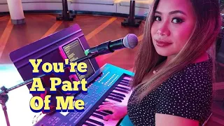 You're A Part Of Me - (Kim Carnes & Gene Cotton) cover collabs by Eunice Navos & Land Navos