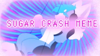 SUGAR CRASH ANIMATION MEME