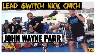 John Wayne Parr (Boonchu) at Double Dose Muay Thai – Lead Switch Kick Catch – Spin & Kick
