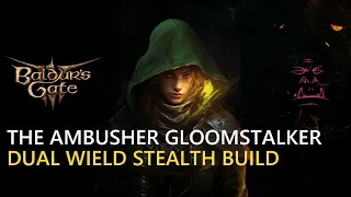 The Ambusher Gloomstalker Ranger Multi Class Baldur's Gate 3 Build Step by Step Guide [BG3]