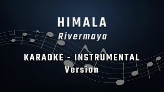 HIMALA - RIVERMAYA - KARAOKE - INSTRUMENTAL TRACK