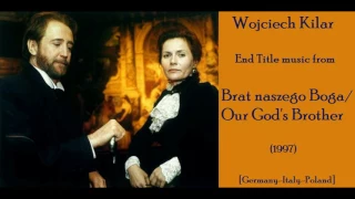 Wojciech Kilar: Brat naszego Boga - Our God's Brother (1997)