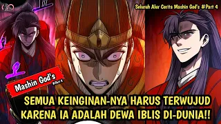 SEMUA KEINGINAN-NYA HARUS TERWUJUD KARENA IA ADALAH IBLIS DI-DUNIA!! (Alur Cerita Manhwa Mashin God)