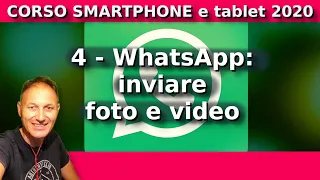 4 WhatsApp: inviare foto o video | Corso Smartphone 2020 | Daniele Castelletti | Ass Maggiolina