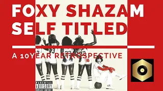 Foxy Shazam's Self Titled | 10 Year Retrospective