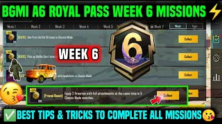 A6 WEEK 6 MISSION | BGMI WEEK 6 MISSIONS EXPLAINED | A6 ROYAL PASS WEEK 6 MISSION | C6S16 WEEK 6