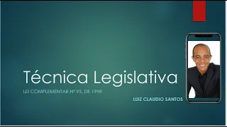 Técnica Legislativa - Estrutura Básica das Leis