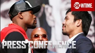 Floyd Mayweather vs. Manny Pacquiao | Final Press Conference | SHOWTIME