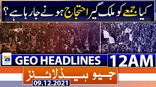 Geo News Headlines 12 AM | Countrywide protest | Karachi earthquake | 9th Decr 2021