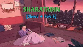 Sharatadin 💕🍁 [Slowed+Reverb] - Yoddha | Dev, Mimi | Arijit | Anwesshaa | Indradip | Raj | SVF