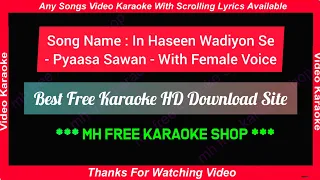 In Haseen Wadiyon Se | Karaoke With Female Voice & Lyrics | Pyaasa Sawan - Lata Mangeshkar