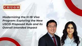 Modernizing the H1B Visa Program Exploring the New USCIS Proposed Rule & its Overall Intended Impact
