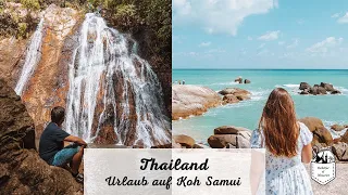 Urlaub auf Koh Samui - Unsere Highlights