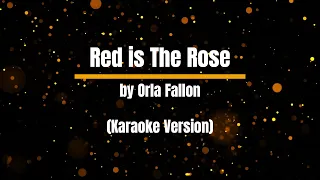 Red is the rose by Orla Fallon Karaoke Version