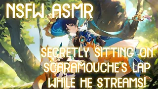 [SPICY SCARAMOUCHE ASMR] Secretly Sitting on Gamer Scaramouche's Lap - Genshin Impact Audio