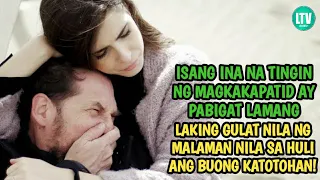 PABIGAT ANG TINGIN NG MAGKAKAPATID SA KANILANG INA,LAKING GULAT NILA NG MALAMAN  ANG KATOTOHANAN...