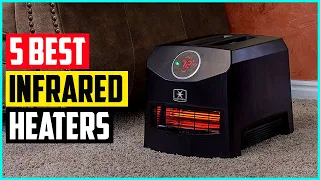 The 5 Best Infrared Heaters of 2021
