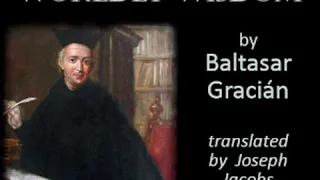 The Art of Worldly Wisdom by Baltasar GRACIÁN read by Various | Full Audio Book