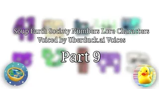 Soup Earth Society Numbers Lore Characters Voiced by Uberduck.ai Voices Part 9