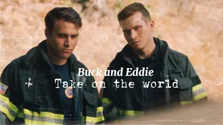 Buck and Eddie || Take on the world