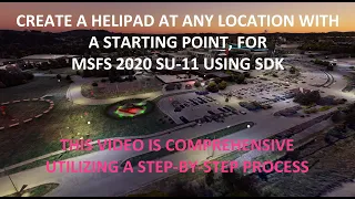 33 MSFS 2020 SCENERY TUTORIAL Add Helipad  With Start Point Using SDK Comprehensive Step-By-Step