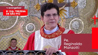 8º Dia da Trezena de São Pio com @PadreManzottiOficial | 18/09/23