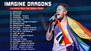 Imagine Dragons Greatest Hits 2022 - ImagineDragons Full Album Playlist