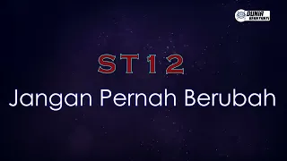 ST12 - Jangan Pernah Berubah ( Karaoke Version ) || Original Key