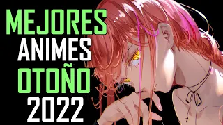 MEJORES ANIMES TEMPORADA OTOÑO 2022!!! |Recomendaciones|