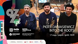 Piotr Damasiewicz - Into the Roots | Jazz.PL | Nowa Tradycja 2024