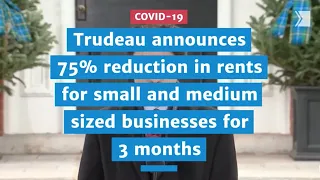 Trudeau announces 75% reduction in small and medium sized businesses rent for 3 months | COVID-19