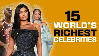 Top 15 Richest Celebrities In The World 2022