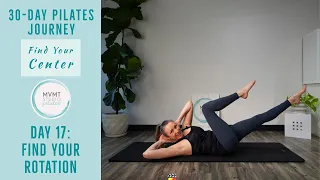 Find your Rotation - Pilates Workout | "Finding Your Center" 30 Day Series - 17