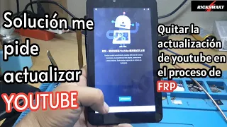 Cuando pide actualizar youtube al hacer frp o quitar cuenta Google Solución efectiva