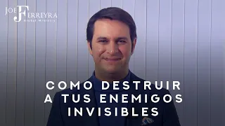 Cómo Destruir A Tus ENEMIGOS INVISIBLES! - Joe Ferreyra