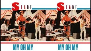 Slade - My Oh My (Extended Version) (1983) [HQ]