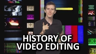 History of Video Editing As Fast As Possible