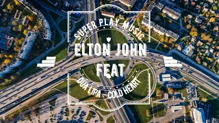 Elton John feat  Dua Lipa   Cold Heart Amice Remix