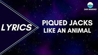 LYRICS / TESTO | PIQUED JACKS - LIKE AN ANIMAL | EUROVISION 2023 SAN MARINO