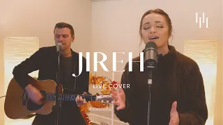 Jireh - Elevation Worship & Maverick City Music (Live Cover) || Holly Halliwell