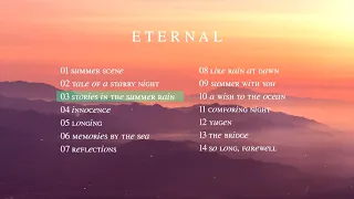 [ FULL ALBUM ] Eternal - Beautiful Piano Music for Relaxation and Studying ｜BigRicePiano