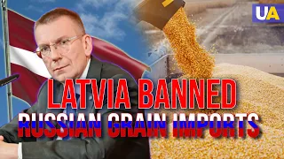 Determined Latvia: The First in EU to Ban Russian Grain