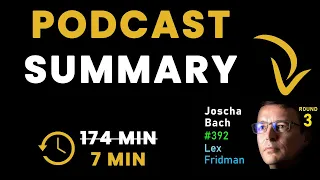 Joscha Bach: Life, Intelligence, Consciousness, AI & the Future of Humans - Podcast Summary