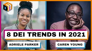 8 Diversity, Equity, & Inclusion (DEI) Trends in 2021 - DEI in a Box - Caren Young & Adriele Parker