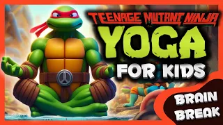 🐢 TMNT Yoga! Ninja Turtles Relaxing yoga for kids🧘‍♂️🌟 Brain Break 🐢 Danny go Noodle inspired💫