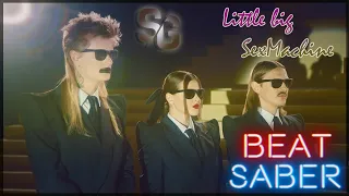 LITTLE BIG - SEX MACHINE / expert+ / Beat Saber custom song