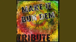 Make It Bun Dem (Skrillex & Damian "Jr. Gong" Marley Tribute)