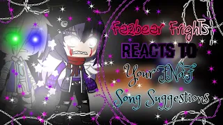 Fazbear Frights Reacts to Your FNaF Song Suggestions! // ✨8k Special ✨